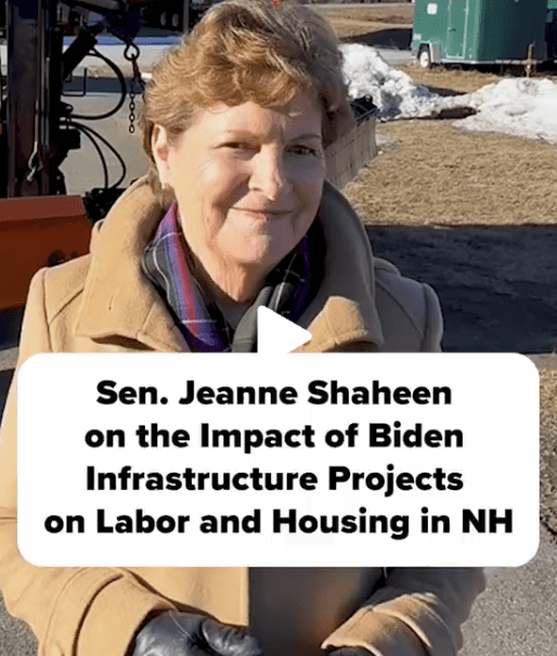 VIDEO: Sen. Jeanne Shaheen on the impact of Biden infrastructure projects on labor and housing in New Hampshire VIDEO: Sen. Jeanne Shaheen on the impact of Biden infrastructure projects on labor and housing in New Hampshire