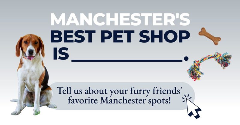 Manchester's best pet shop is ___.